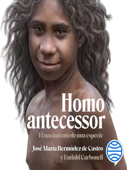 Title details for Homo antecessor by José María Bermúdez de Castro - Available